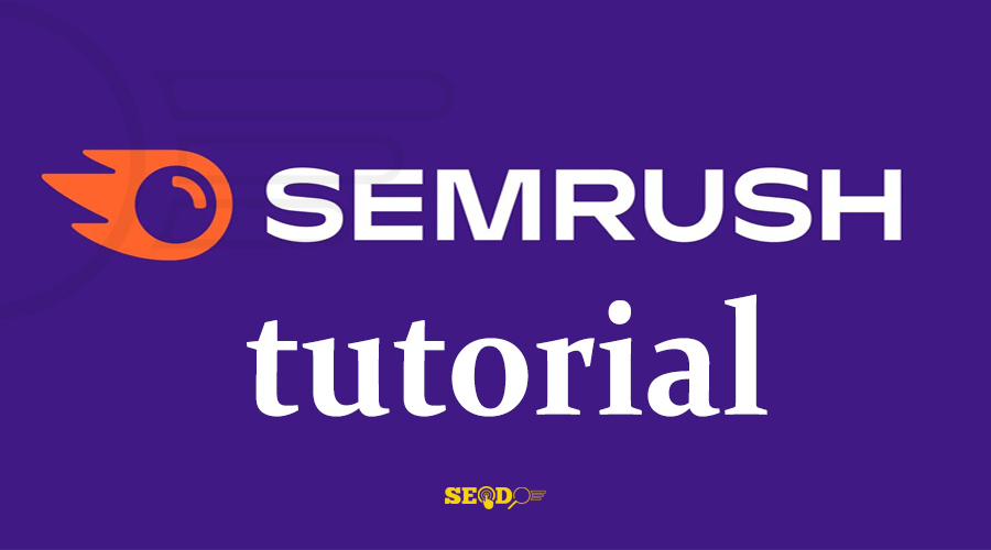 آموزش جامع Semrush