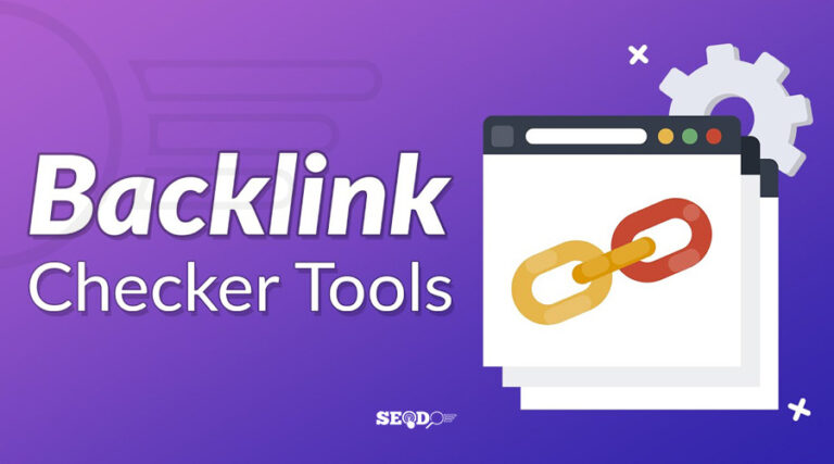 بک لینک چکر چیست؟ (بهترین ابزارهای رایگان Backlink Checker)