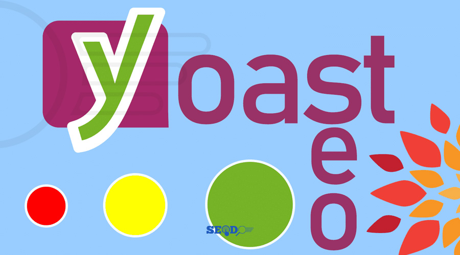 یواست سئو (Yoast SEO) چیست (نحوه کار و پیکربندی یوست سئو)